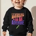 Learning Back To School Is a Motivational Graphic Toddler Sweatshirt Learning Back To School Is a Motivational Graphic Toddler Sweatshirt