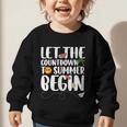 Let The Countdown To Summer Begin Back To School Graphic Toddler Sweatshirt Let The Countdown To Summer Begin Back To School Graphic Toddler Sweatshirt
