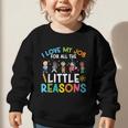 I Love My Job For All The Little Reasons Back To School Graphic Toddler Sweatshirt I Love My Job For All The Little Reasons Back To School Graphic Toddler Sweatshirt