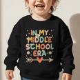 In My Middle School Era Back To School Outfits For Teache Graphic Toddler Sweatshirt