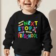 Next Stop Preschool Preschool Back To School 2024 Graphic Toddler Sweatshirt Next Stop Preschool Preschool Back To School 2024 Graphic Toddler Sweatshirt