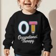 Occupational Therapy OT And COTA Back To School Graphic Toddler Sweatshirt Occupational Therapy OT And COTA Back To School Graphic Toddler Sweatshirt