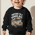 Pretend I'm A School Bus Back To School Bus Lover Graphic Toddler Sweatshirt