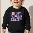 In My Principal Era Groovy School Principal Back To School Graphic Toddler Sweatshirt