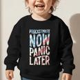 Procrastinate Now Panic Later Back To School Graphic Toddler Sweatshirt Procrastinate Now Panic Later Back To School Graphic Toddler Sweatshirt