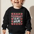 Psychology Is My Jam School Psychologist Back To School Graphic Toddler Sweatshirt Psychology Is My Jam School Psychologist Back To School Graphic Toddler Sweatshirt