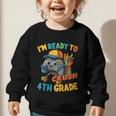 Ready For 4th Grade First Day Back To School Students Graphic Toddler Sweatshirt Ready For 4th Grade First Day Back To School Students Graphic Toddler Sweatshirt