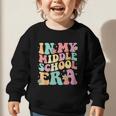 Retro Groovy In My Middle School Era Back To School Graphic Toddler Sweatshirt Retro Groovy In My Middle School Era Back To School Graphic Toddler Sweatshirt