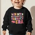Retro In My Occupational Therapy Era OT OTA Back To School Graphic Toddler Sweatshirt Retro In My Occupational Therapy Era OT OTA Back To School Graphic Toddler Sweatshirt