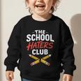 The School Haters Club Student Back To Schools Merch Graphic Toddler Sweatshirt The School Haters Club Student Back To Schools Merch Graphic Toddler Sweatshirt