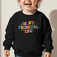 School Principal Back To School In My Principal Era Graphic Toddler Sweatshirt