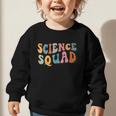 Science Squad Retro Groovy Back To School Matching Teaching Graphic Toddler Sweatshirt Science Squad Retro Groovy Back To School Matching Teaching Graphic Toddler Sweatshirt