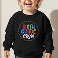 Sixth Grade Crew Back To School Matching Tee For 6th Grade Graphic Toddler Sweatshirt