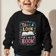 Student Take a Look It's In a Book Back To School Graphic Graphic Toddler Sweatshirt