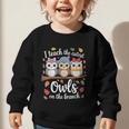 Teaching Owls On The Branch Back To School Graphic Toddler Sweatshirt
