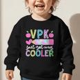 VPK Just Got Way Cooler First Day Of VPK Back To School VPK Graphic Toddler Sweatshirt