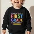 Watch Out First Grade Here I Come 1St Grade Back To School Graphic Toddler Sweatshirt
