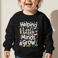 Women's Helping Little Minds Grow Back To School Apparel Graphic Toddler Sweatshirt Women's Helping Little Minds Grow Back To School Apparel Graphic Toddler Sweatshirt