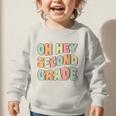Oh Hey Second Grade Cute Groovy Back To School 2nd Grade Graphic Toddler Sweatshirt Oh Hey Second Grade Cute Groovy Back To School 2nd Grade Graphic Toddler Sweatshirt