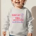Striped Burnt Out Para Paraprofessional Back To School Graphic Toddler Sweatshirt Striped Burnt Out Para Paraprofessional Back To School Graphic Toddler Sweatshirt