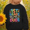 1st Grade Dude Shirt First Grade Boys Girl Back To School Graphic Toddler Sweatshirt