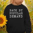 Back By Popular Demand Back To School Absence Vacation Graphic Toddler Sweatshirt