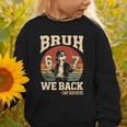Back To School Bruh We Back 2nd Grade 6 7 First Day School Graphic Toddler Sweatshirt Back To School Bruh We Back 2nd Grade 6 7 First Day School Graphic Toddler Sweatshirt