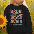 Back To School First Day Of School Bruh Here We Go Again Bro Graphic Toddler Sweatshirt Back To School First Day Of School Bruh Here We Go Again Bro Graphic Toddler Sweatshirt