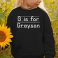 Back To School G Is For Grayson First Day Of School Kids Graphic Toddler Sweatshirt Back To School G Is For Grayson First Day Of School Kids Graphic Toddler Sweatshirt