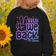 Bruh We Back 4th Graders Back To School Fourth Grade Kids Graphic Toddler Sweatshirt Bruh We Back 4th Graders Back To School Fourth Grade Kids Graphic Toddler Sweatshirt