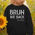 Bruh We Back 5th Grade First Day Of School Back To School Graphic Toddler Sweatshirt