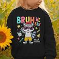 Bruh We Back Raccoon Back To School Graphic Toddler Sweatshirt Bruh We Back Raccoon Back To School Graphic Toddler Sweatshirt