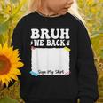 Bruh We Back To School First Day Boys Teens Student Sign My Graphic Toddler Sweatshirt Bruh We Back To School First Day Boys Teens Student Sign My Graphic Toddler Sweatshirt