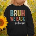 Bruh We Back Vice Principal Retro Vintage Back To School Graphic Toddler Sweatshirt Bruh We Back Vice Principal Retro Vintage Back To School Graphic Toddler Sweatshirt