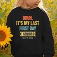 Bruh It's My Last First Day Senior 2026 Back To School Graphic Toddler Sweatshirt Bruh It's My Last First Day Senior 2026 Back To School Graphic Toddler Sweatshirt