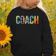 Coach Women For Work Tie Dye Back To School Appreciation Day Graphic Toddler Sweatshirt