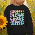 In My Fifth Grade Era Girl Tie Dye 5th Grade Back To School Graphic Toddler Sweatshirt In My Fifth Grade Era Girl Tie Dye 5th Grade Back To School Graphic Toddler Sweatshirt