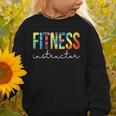 Fitness Instructor Tie Dye Back To School For Women For Work Graphic Toddler Sweatshirt Fitness Instructor Tie Dye Back To School For Women For Work Graphic Toddler Sweatshirt