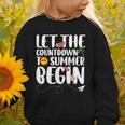 Let The Countdown To Summer Begin Back To School Graphic Toddler Sweatshirt Let The Countdown To Summer Begin Back To School Graphic Toddler Sweatshirt