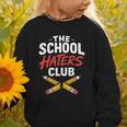 The School Haters Club Student Back To Schools Merch Graphic Toddler Sweatshirt The School Haters Club Student Back To Schools Merch Graphic Toddler Sweatshirt