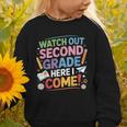 Watch Out 2nd Grade Here I Come Back To School Second Grade Graphic Toddler Sweatshirt Watch Out 2nd Grade Here I Come Back To School Second Grade Graphic Toddler Sweatshirt