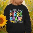 Watch Out First Grade Here I Come Back To School 1st Grade Graphic Toddler Sweatshirt Watch Out First Grade Here I Come Back To School 1st Grade Graphic Toddler Sweatshirt