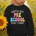 Watch Out Preschool Here I Come Back To School Graphic Toddler Sweatshirt