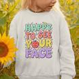 Back To School First Day Of School Happy To See Your Face Graphic Toddler Sweatshirt Back To School First Day Of School Happy To See Your Face Graphic Toddler Sweatshirt