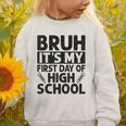 Bruh It's My First Day Of High School Back To School Graphic Toddler Sweatshirt