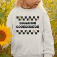 Education Coordinator Groovy Back To School Checkered Graphic Toddler Sweatshirt Education Coordinator Groovy Back To School Checkered Graphic Toddler Sweatshirt