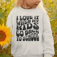 I Love It When My Kids Go Back To School Graphic Toddler Sweatshirt