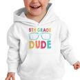 5th Grade Dude Back To School Fifth Grade Student Graphic Toddler Hoodie