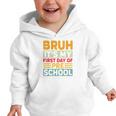 Bruh My First Day Preschool Back To School Preschool Graphic Toddler Hoodie