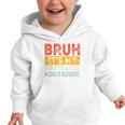 Bruh It's My First Day Of Middle School Back To School Graphic Toddler Hoodie Bruh It's My First Day Of Middle School Back To School Graphic Toddler Hoodie